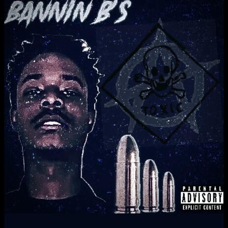 Bannin B's | Boomplay Music