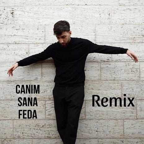 CANIM SANA FEDA (Ferhat Güneş Remix) ft. Ferhat Güneş | Boomplay Music