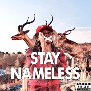 Stay Nameless lyrics | Boomplay Music