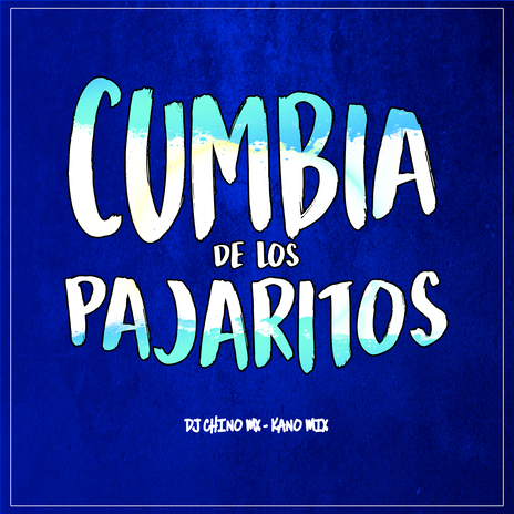 Cumbia De Los Pajaritos (Remix) ft. KanoMx | Boomplay Music