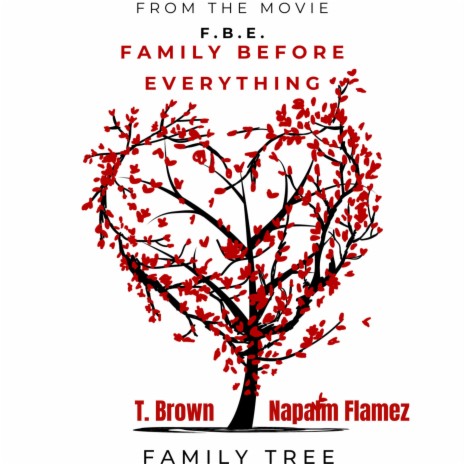 Family Tree (New Version From Movie F.B.E. Family Before Everything) ft. Napalm Flamez | Boomplay Music