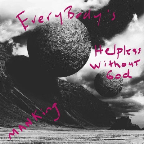 Everybody's Helpless Without God | Boomplay Music