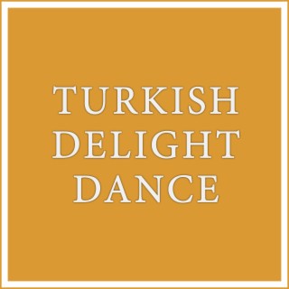 Turkish Delight Dance