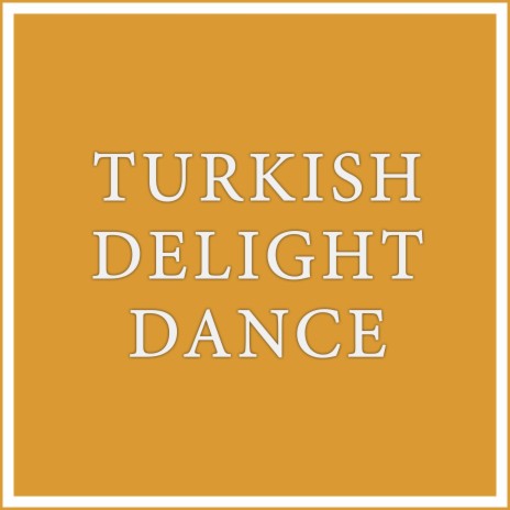 Turkish Delight Dance ft. Shaï Sebbag | Boomplay Music