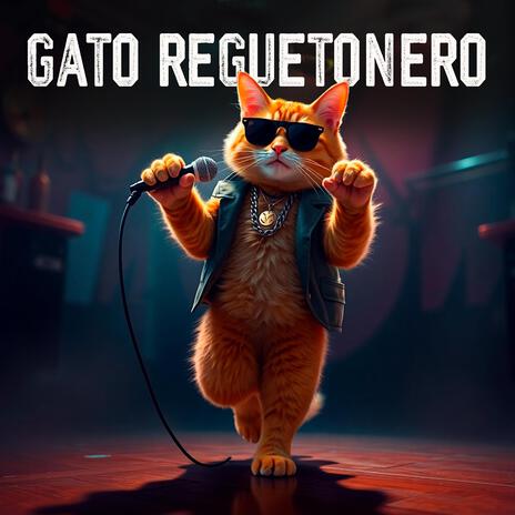 Gato Reguetonero | Boomplay Music