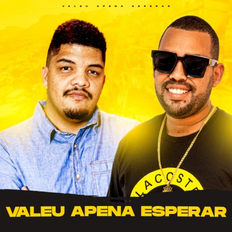 Valeu Apena Esperar ft. DJ Lucas Oliveira | Boomplay Music