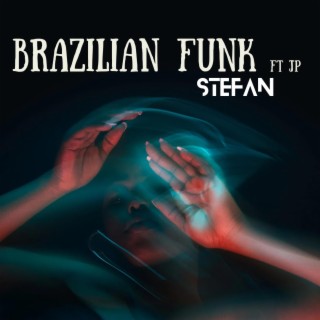 BRAZILIAN FUNK lyrics | Boomplay Music