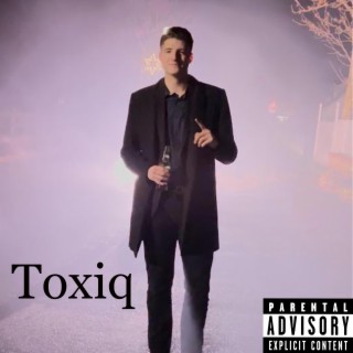 Toxiq lyrics | Boomplay Music