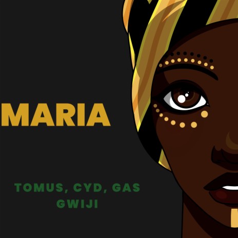 Maria ft. Cyd & Gas Gwinji