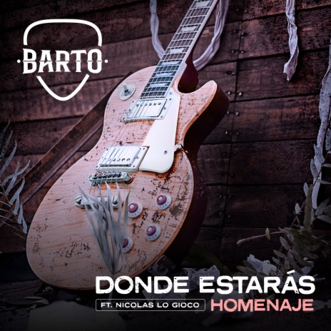 Donde Estaras -Homenaje- ft. Nicolas Lo Gioco | Boomplay Music