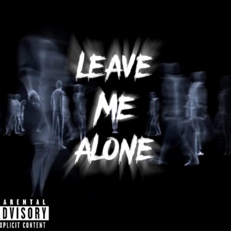 Leave Me Alone ft. kev1nxo & Xtro | Boomplay Music