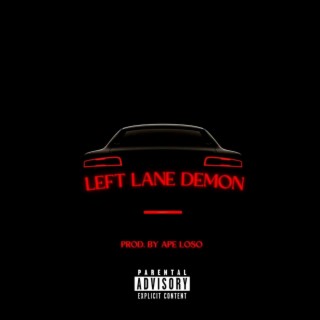 Left Lane Demon