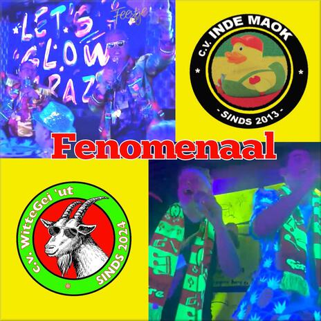 Fenomenaal (LIVE) ft. c.v. INDE MAOK & c.v. WitteGei 'ut | Boomplay Music