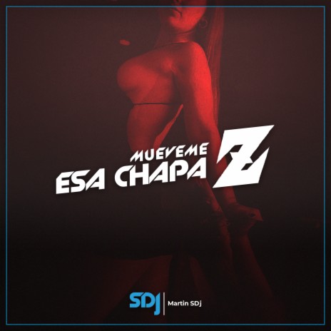 Mueveme Esa Chapa Z | Boomplay Music