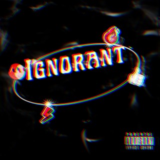 Ignorant