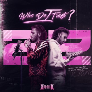 Who Do I Trust ? lyrics | Boomplay Music