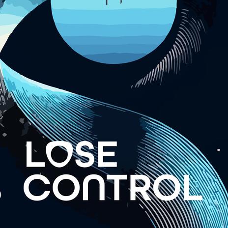 Lose Control | Boomplay Music