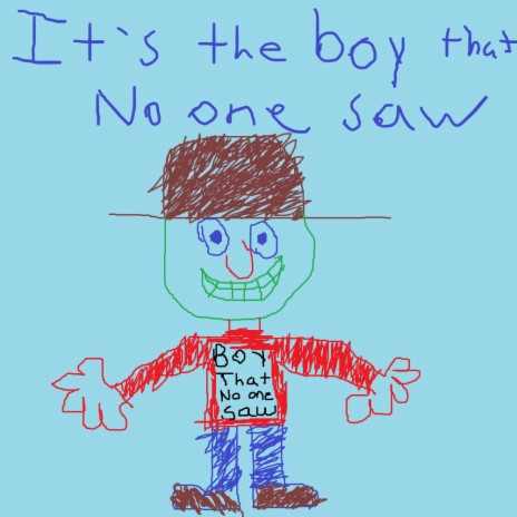 boy that no one saw | Boomplay Music