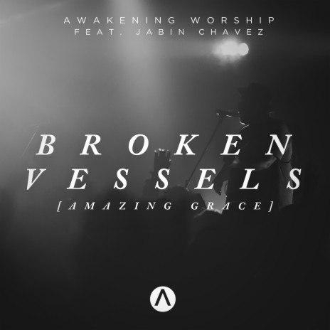 Broken Vessels (Amazing Grace) [feat. Jabin Chavez]