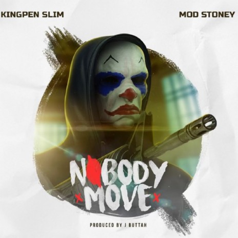 Nobody Move ft. Mod Stoney | Boomplay Music