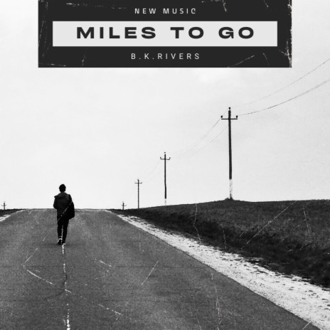 Miles To Go | Boomplay Music