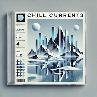 Chill Currents