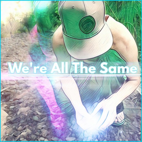 We're All The Same (TaylorMadeBeatz Remix) ft. TaylorMadeBeatz | Boomplay Music