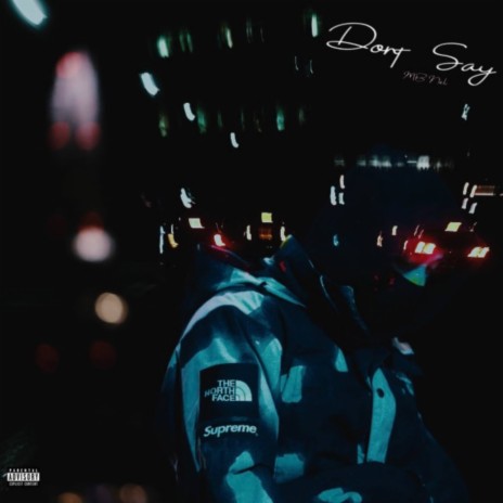 Don't Say | Boomplay Music