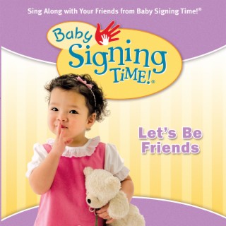 Baby Signing Time, Vol. 4: Let's Be Friends