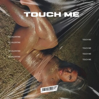 Touch Me