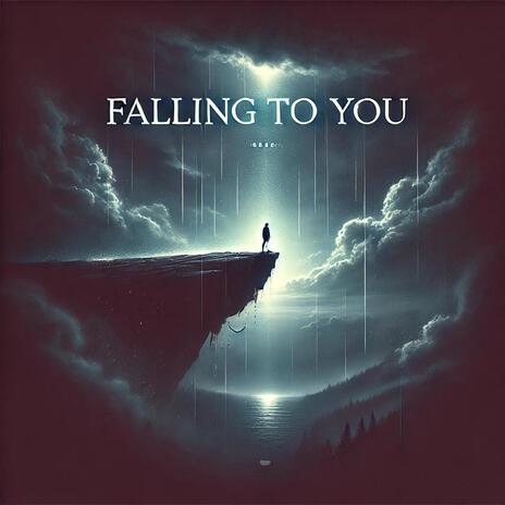 Falling to you | Boomplay Music