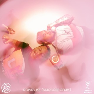 down like (DmoCobb Remix) ft. DmoCobb lyrics | Boomplay Music