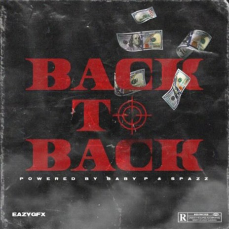 Back to Back ft. baby p | Boomplay Music