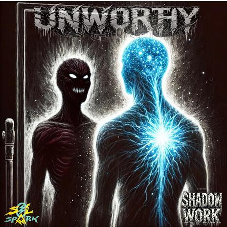 Unworthy | Boomplay Music