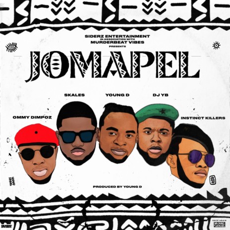 Jomapel ft. OMMY DIMPOZ, YOUNG D, DJ YB & INSTINCT KILLERS
