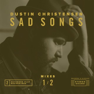 Sad Songs Mixes 1 / 2
