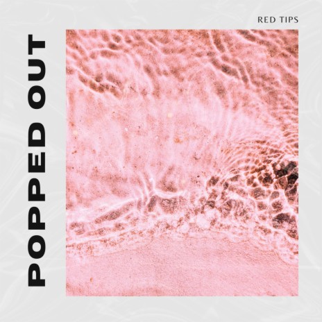 Popped Out | Boomplay Music
