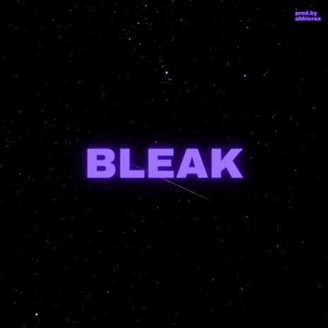 BLEAK | Boomplay Music