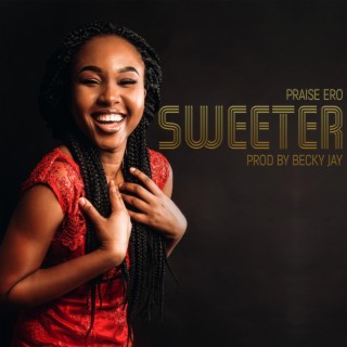 Sweeter lyrics | Boomplay Music