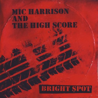 Mic Harrison and the High Score