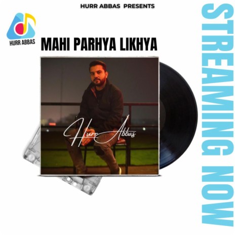 Mahi Parhya Likhya | Boomplay Music
