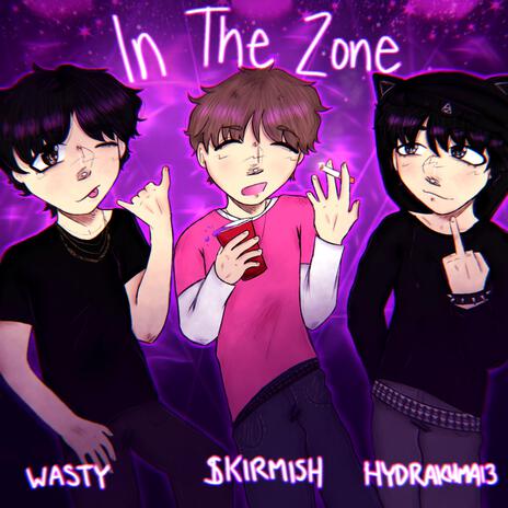 in the zone ft. wasty & hydrakuma13 | Boomplay Music