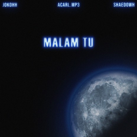 MALAM TU (Sped up Version) ft. Acarl.Mp3 & SHAEDOWH | Boomplay Music