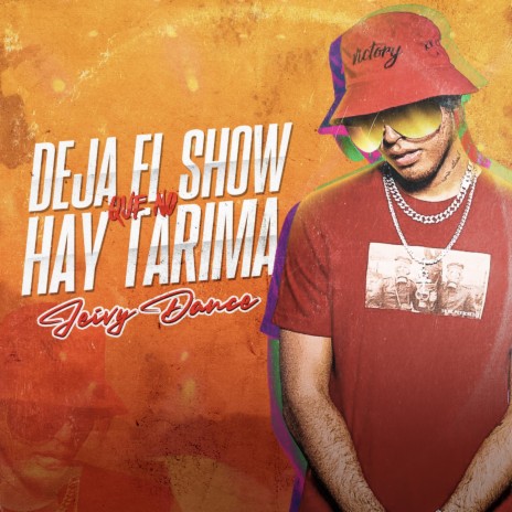 Deja el Show Que No Hay Tarima | Boomplay Music