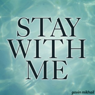 Stay With Me