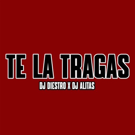 Te La Tragas | Boomplay Music