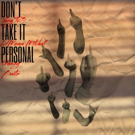 DON'T TAKE IT PERSONAL ft. Yung Tr3 & LilMess Mitchell