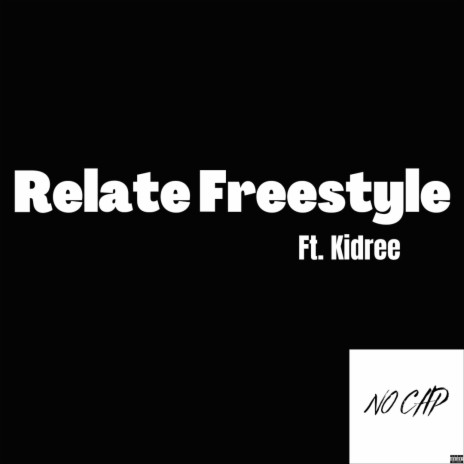Relate Freestyle ft. Kidree | Boomplay Music
