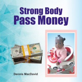 Strong Body Pass Money