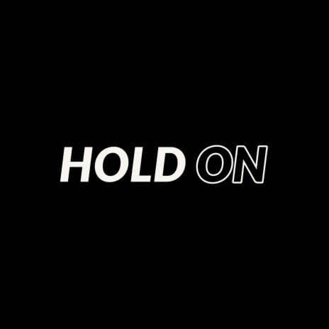 Hold On | Boomplay Music